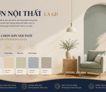 Sơn nội thất là gì? Cách chọn sơn nội thất phù hợp với không gian
