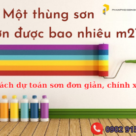 1 THÙNG SƠN SƠN ĐƯỢC BA NHIÊU M2 TƯỜNG? CÁCH DỰ TOÁN SƠN ĐƠN GIẢN, CHÍNH XÁC