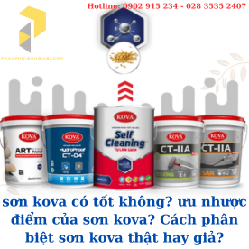 Cách phân biệt sơn kova thật và giả? sơn kova có tốt không? Ưu và nhược điểm sơn kova?