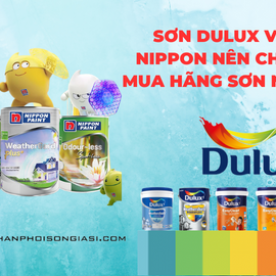Sơn Dulux và sơn Nippon nên chọn mua hãng sơn nào?