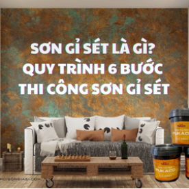 Sơn gỉ sét là gì? Quy trình 6 bước thi công sơn hiệu ứng rỉ sét