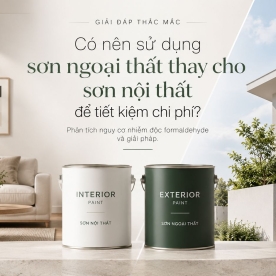 Có nên sử dụng sơn ngoại thất thay cho sơn nội thất để tiết kiệm chi phí?