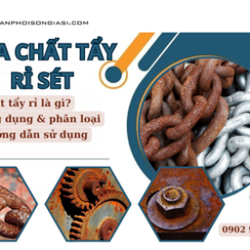 Chất Tẩy Rỉ Là Gì? Ứng Dụng và Các Loại Chất Tẩy Rỉ Tốt Nhất Hiện Nay