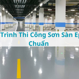 Quy trình thi công sơn epoxy nền nhà xưởng