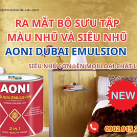 Ra mắt bộ sưu tập màu nhũ và siêu nhũ Aoni Dubai Emulsion - Siêu nhũ sơn lên mọi loại chất liệu