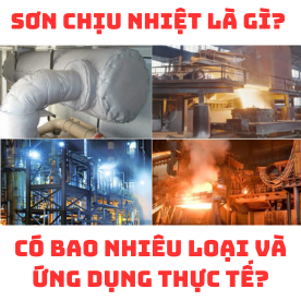 sơn chịu nhiệt là gì? có bao nhiêu loại và ứng dụng thực tế