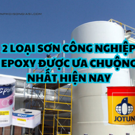 Sơn epoxy có đặc điểm gì? 2 loại sơn công nghiệp epoxy được ưa chuộng nhất hiện nay