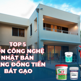 Top 5 thương hiệu sơn công nghệ nhật bản đáng đồng tiền bát gạo nhất hiện nay