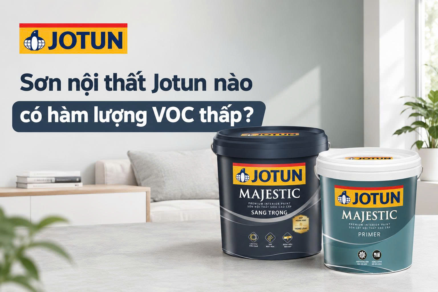 Sơn Jotun Majestic Sang Trọng có VOC thấp và thân thiện với người bị hen suyễn